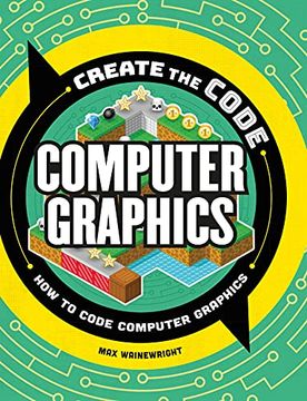 portada Create the Code: Computer Graphics (en Inglés)