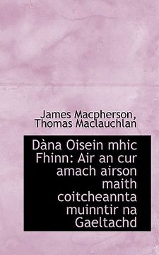 portada d na oisein mhic fhinn: air an cur amach airson maith coitcheannta muinntir na gaeltachd (in English)