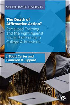 portada The Death of Affirmative Action? Racialized Framing and the Fight Against Racial Preference in College Admissions (Sociology of Diversity) 