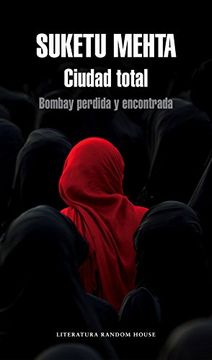 portada Ciudad Total: Bombay Perdida Y Encontrada /Maximum City: Bombay Lost and Found (in Spanish)