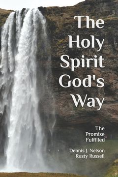 portada The Holy Spirit God's Way: The Promise Fulfilled (in English)