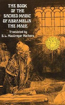 The Book of the Sacred Magic of Abramelin the Mage (Dover Occult) (in English)