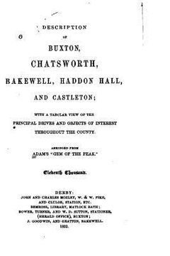 portada Description of Buxton, Chatsworth, Bakewell, Haddon Hall, and Castleton (en Inglés)