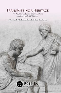 portada Transmitting a Heritage: The Teaching of Ancient Languages from Antiquity to the 21st Century 