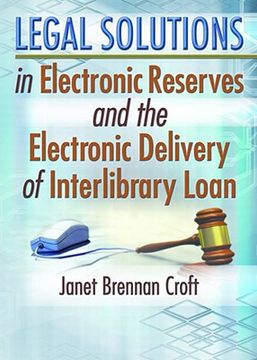 portada legal solutions in electronic reserves and the electronic delivery of interlibrary loan: (in English)