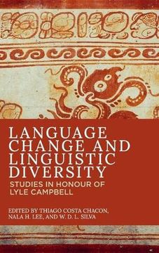 portada Language Change and Linguistic Diversity: Studies in Honour of Lyle Campbell (en Inglés)