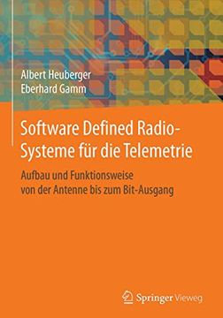 portada Software Defined Radio-Systeme für die Telemetrie: Aufbau und Funktionsweise von der Antenne bis zum Bit-Ausgang (in German)