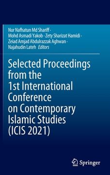 portada Selected Proceedings from the 1st International Conference on Contemporary Islamic Studies (Icis 2021) (en Inglés)