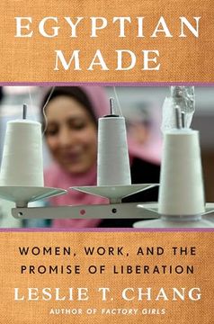 portada Egyptian Made: Women, Work, and the Promise of Liberation (in English)
