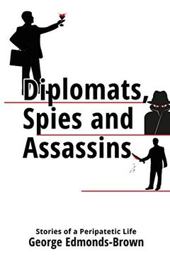 portada Diplomats, Spies and Assassins: Stories of a Peripatetic Life (en Inglés)