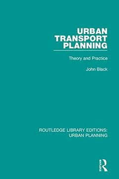 portada Urban Transport Planning: Theory and Practice (Routledge Library Editions: Urban Planning) (Volume 4) (en Inglés)