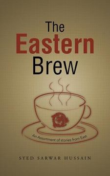 portada The Eastern Brew: An Assortment of Stories from East (en Inglés)