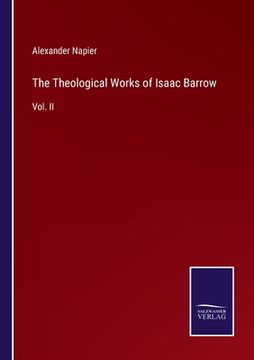 portada The Theological Works of Isaac Barrow: Vol. II (in English)