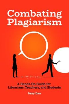 portada Combating Plagiarism: A Hands-On Guide for Librarians, Teachers, and Students (in English)