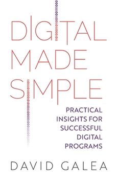 portada Digital Made Simple: Practical Insights for Successful Digital Programs
