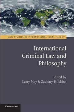 portada International Criminal law and Philosophy (Asil Studies in International Legal Theory) (in English)