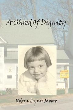 portada A Shred of Dignity (en Inglés)