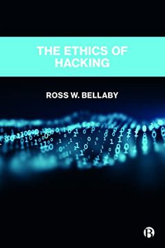 portada The Ethics of Hacking: An Ethical Framework for Political Hackers (en Inglés)