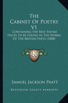 portada the cabinet of poetry v1: containing the best entire pieces to be found in the works of the british poets (1808)