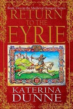 portada Return to the Eyrie: The Medieval Hungary Series - Book Two