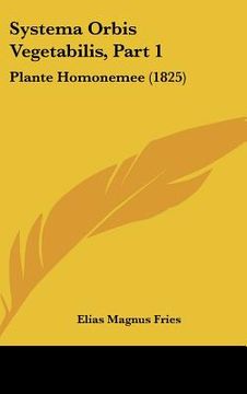 portada systema orbis vegetabilis, part 1: plante homonemee (1825) (in English)