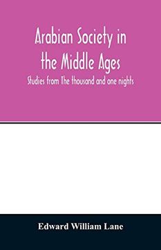 portada Arabian Society in the Middle Ages; Studies From the Thousand and one Nights 