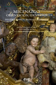 portada Mecenazgo, Ostentación, Identidad: Estudios Sobre el Barroco Hispánico (Arte y Arqueología)