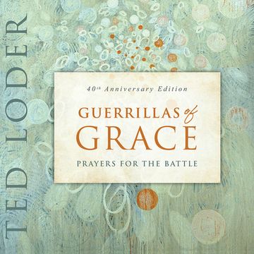 portada Guerrillas of Grace: Prayers for the Battle, 40Th Anniversary Edition (in English)