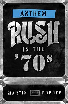 portada Anthem: Rush in the ’70S (Rush Across the Decades, 1) (in English)