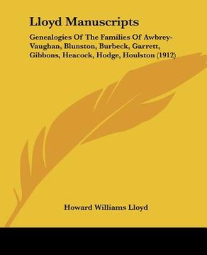 portada lloyd manuscripts: genealogies of the families of awbrey-vaughan, blunston, burbeck, garrett, gibbons, heacock, hodge, houlston (1912)