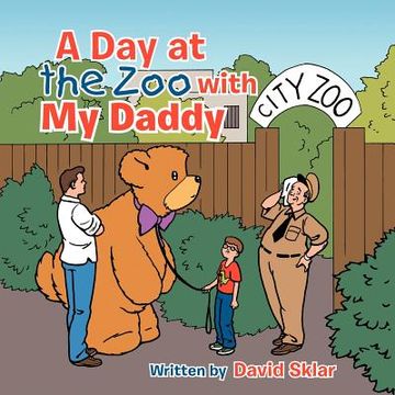 portada a day at the zoo with my daddy (in English)