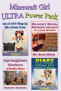 portada Minecraft Girl ULTRA Power Pack: 7 Unofficial Books (Blocky Boys, Broken Hearts; Trendy Village Girl Books 1, 2 & 3; Rich Village Girl 1; Blocky Littl (en Inglés)