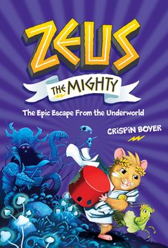 portada Zeus the Mighty: The Epic Escape From the Underworld (Book 4) (en Inglés)