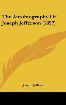 portada the autobiography of joseph jefferson (1897)