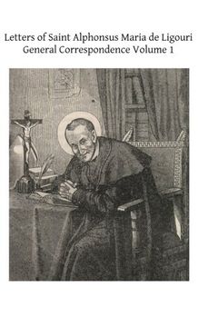 portada Letters of Saint Alphonsus Maria de Ligouri: General Correspondence Volume 1