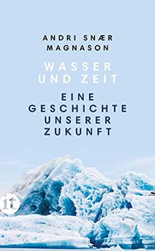 portada Wasser und Zeit: Eine Geschichte Unserer Zukunft (Insel Taschenbuch) (in German)