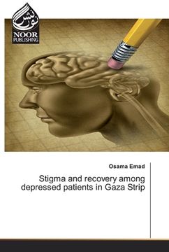 portada Stigma and recovery among depressed patients in Gaza Strip (en Inglés)