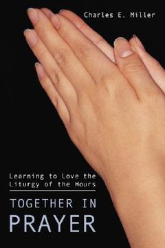 portada together in prayer: learning to love the liturgy of the hours (in English)