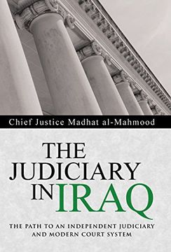 portada The Judiciary in Iraq: The Path to an Independent Judiciary and Modern Court System (en Inglés)