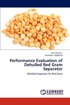 portada performance evaluation of dehulled red gram separator (en Inglés)
