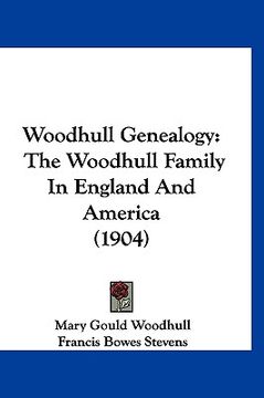 portada woodhull genealogy: the woodhull family in england and america (1904) (en Inglés)