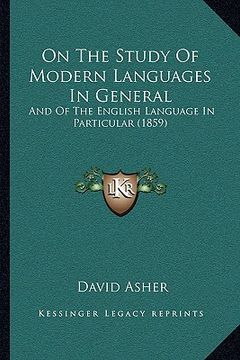 portada on the study of modern languages in general: and of the english language in particular (1859) (in English)