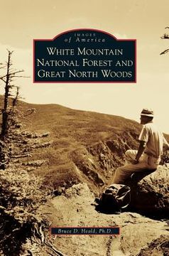 portada White Mountain National Forest and Great North Woods (en Inglés)