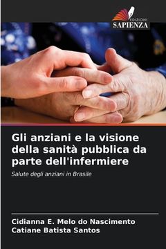 portada Gli anziani e la visione della sanità pubblica da parte dell'infermiere (in Italian)