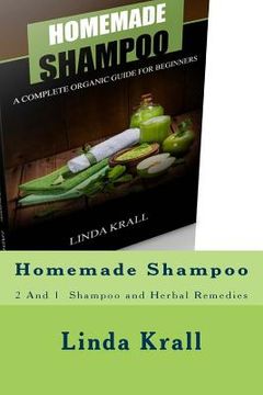 portada Homemade Shampoo: 2 And 1 - Homemade Shampoo and Herbal Remedies (en Inglés)