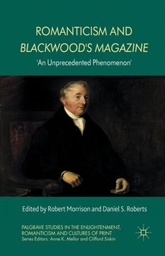portada Romanticism and Blackwood's Magazine: 'An Unprecedented Phenomenon' (en Inglés)