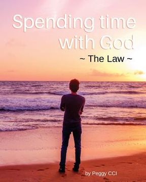 portada Spending Time with God: The Law (en Inglés)