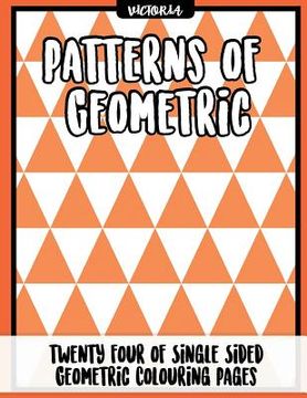 portada Patterns of Geometric: 24 of single sided geometric coloring pages, stress relief coloring books for adults (en Inglés)