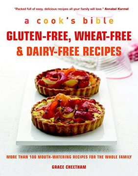 portada Gluten-Free, Wheat-Free & Dairy-Free Recipes: More Than 100 Mouth-Watering Recipes for the Whole Family (a Cook's Bible) 