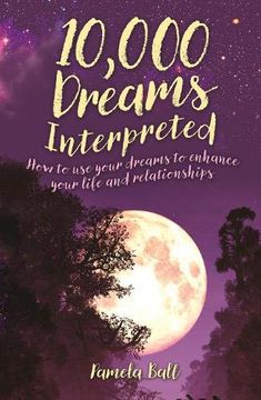 portada 10,000 Dreams Interpreted: How to use Your Dreams to Enhance Your Life and Relationships (en Inglés)